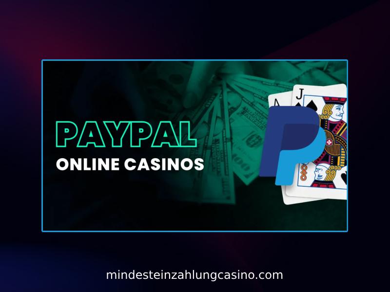 Wie wir PayPal Casinos bewerten und testen