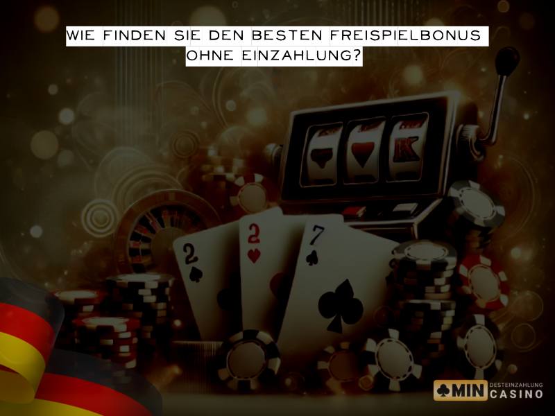 Wie findet man die besten Freispielboni ohne Einzahlung?